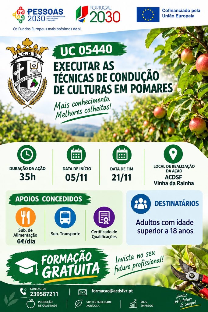 A ACDSF Vinha da Rainha irá promover de 5 a 21 de Novembro a UC – 05440 – Executar as Técnicas de condução de culturas em pomares, com a duração de 35 Horas, na Vinha da Rainha.
A formação é financiada ao abrigo do Projeto Formações Modulares Certificadas – Programa PESSOAS 2030.
Destina-se a adultos com idade igual ou superior a 18 anos que pretendam investir na sua qualificação e valorização profissional no setor agrícola.
Adquira competências para executar as operações de poda.
INSCREVA-SE!
Para mais informações contacte-nos:
Contacto telefónico: 239587211/ 239508155
Email: formacao@acdsfvr.pt